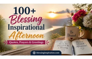 Blessing Inspirational Afternoon Quotes, Prayers