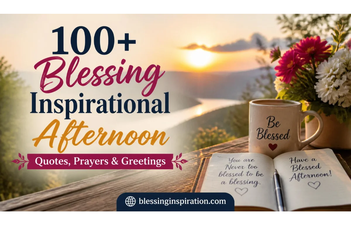 Blessing Inspirational Afternoon Quotes, Prayers