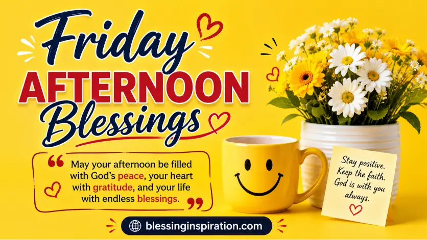 Friday Afternoon Blessings