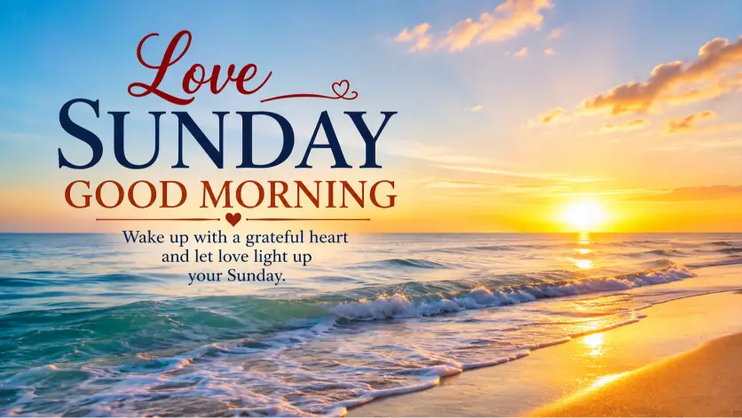 Love Sunday Good Morning Images and Quotes