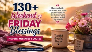 Weekend Friday Blessings