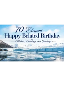 Belated Birthday Wishes