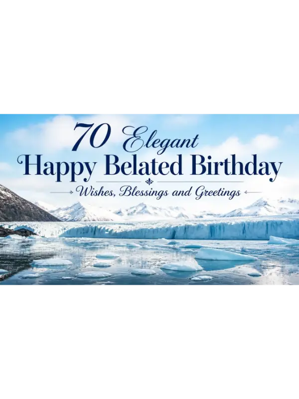 Belated Birthday Wishes