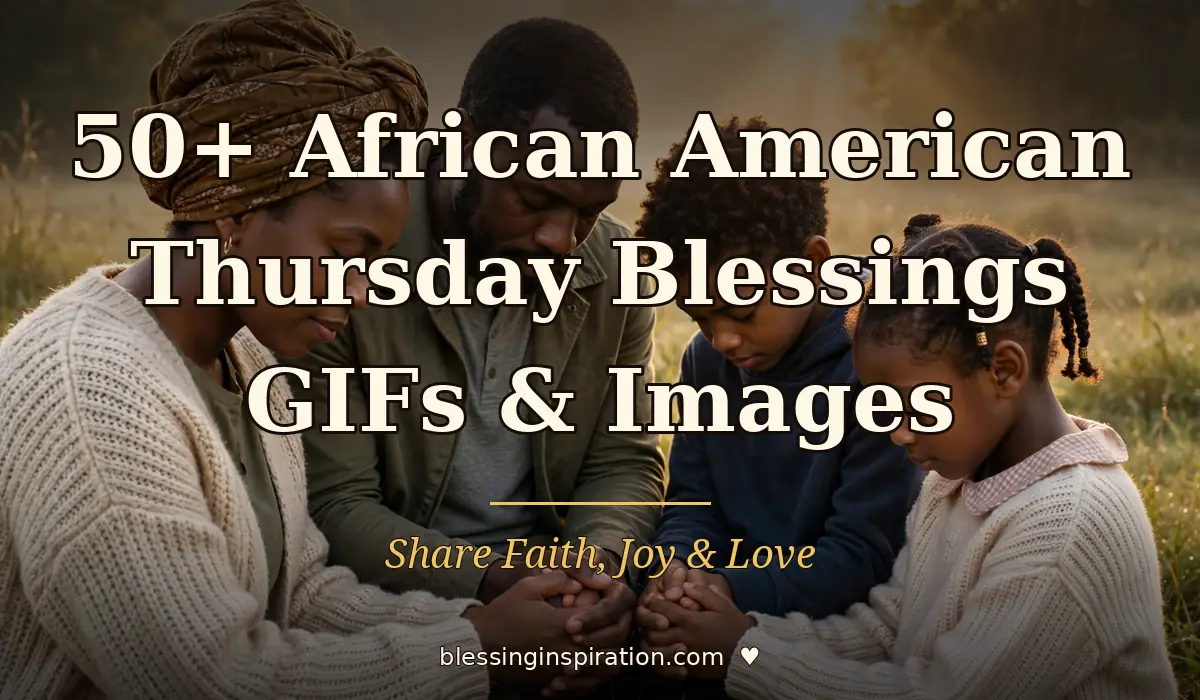50+ African American Thursday Blessings GIFs & Images to Share
