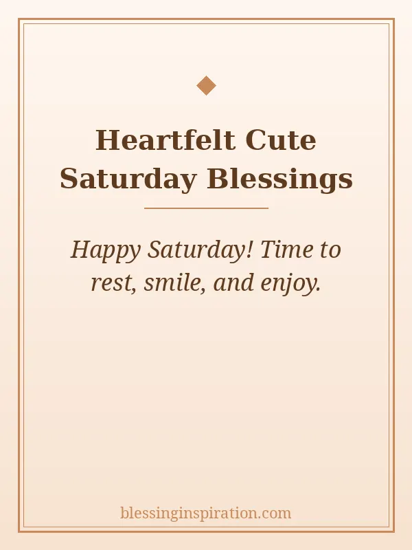 Heartfelt Cute Saturday Blessings