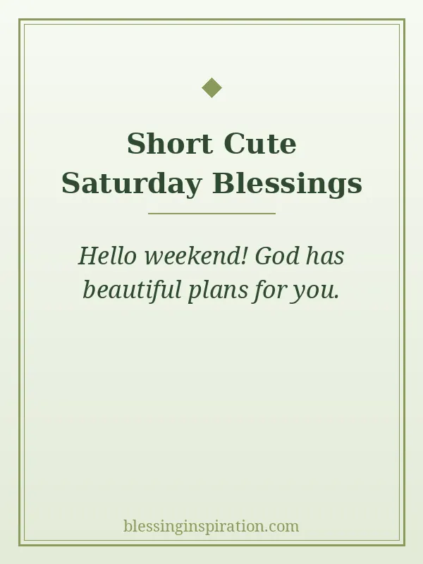 Short Cute Saturday Blessings