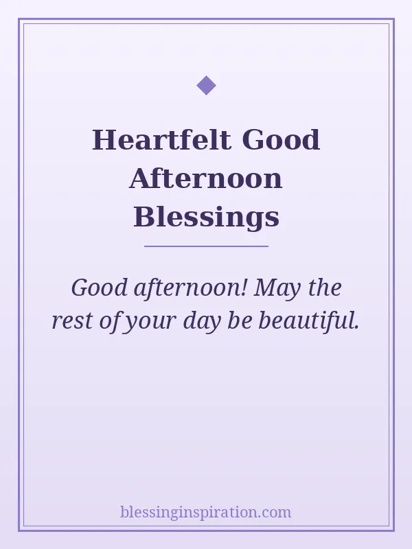 Heartfelt Good Afternoon Blessings
