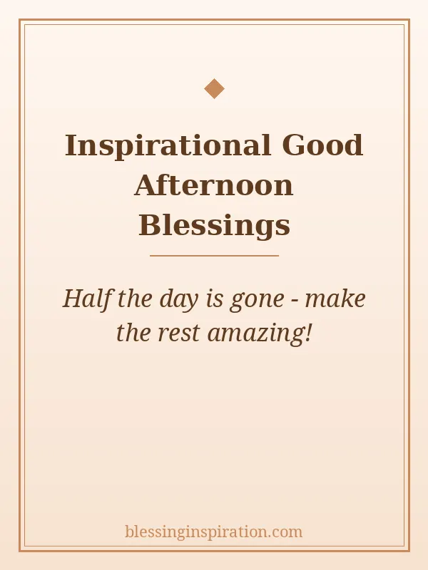 Inspirational Good Afternoon Blessings