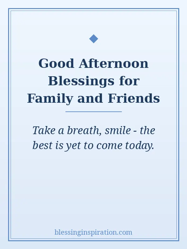 Good Afternoon Blessings for Family and Friends