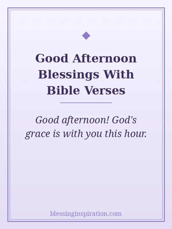 Good Afternoon Blessings With Bible Verses