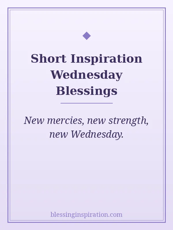 Short Inspiration Wednesday Blessings