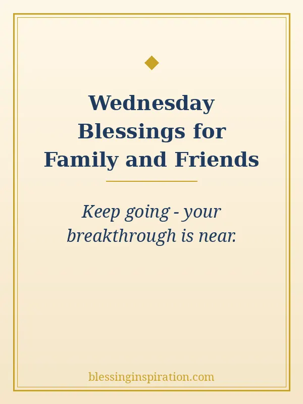 Wednesday Blessings for Family and Friends