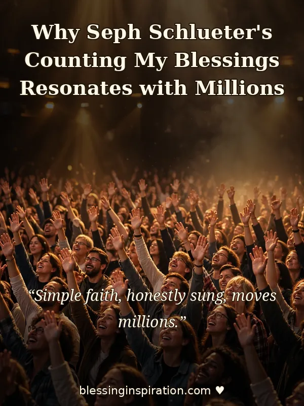 Why Seph Schlueter's Counting My Blessings Resonates with Millions